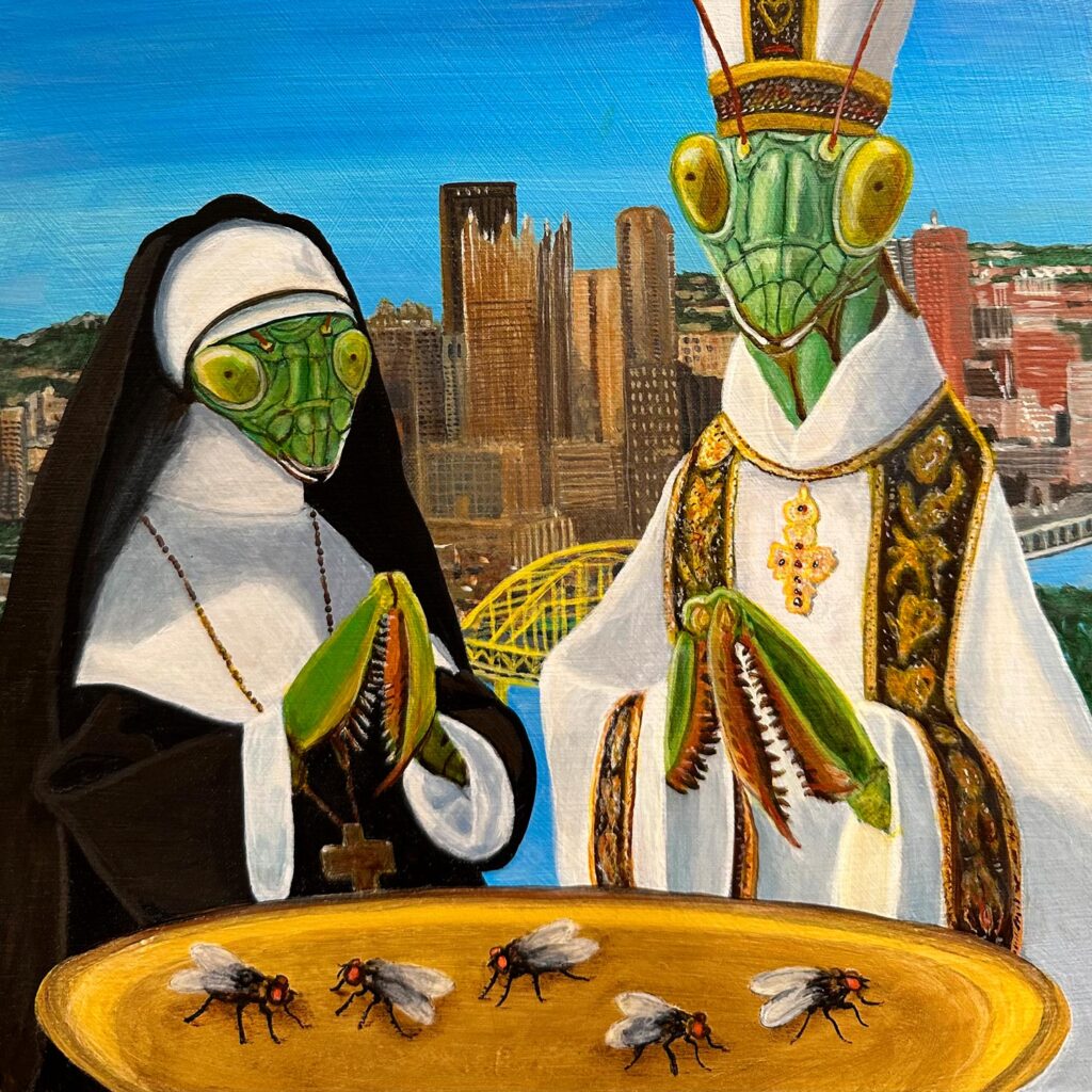 A satirical acrylic painting of two praying mantises dressed as a nun and a priest, standing before a golden platter of flies with the Pittsburgh skyline and yellow bridges in the background.