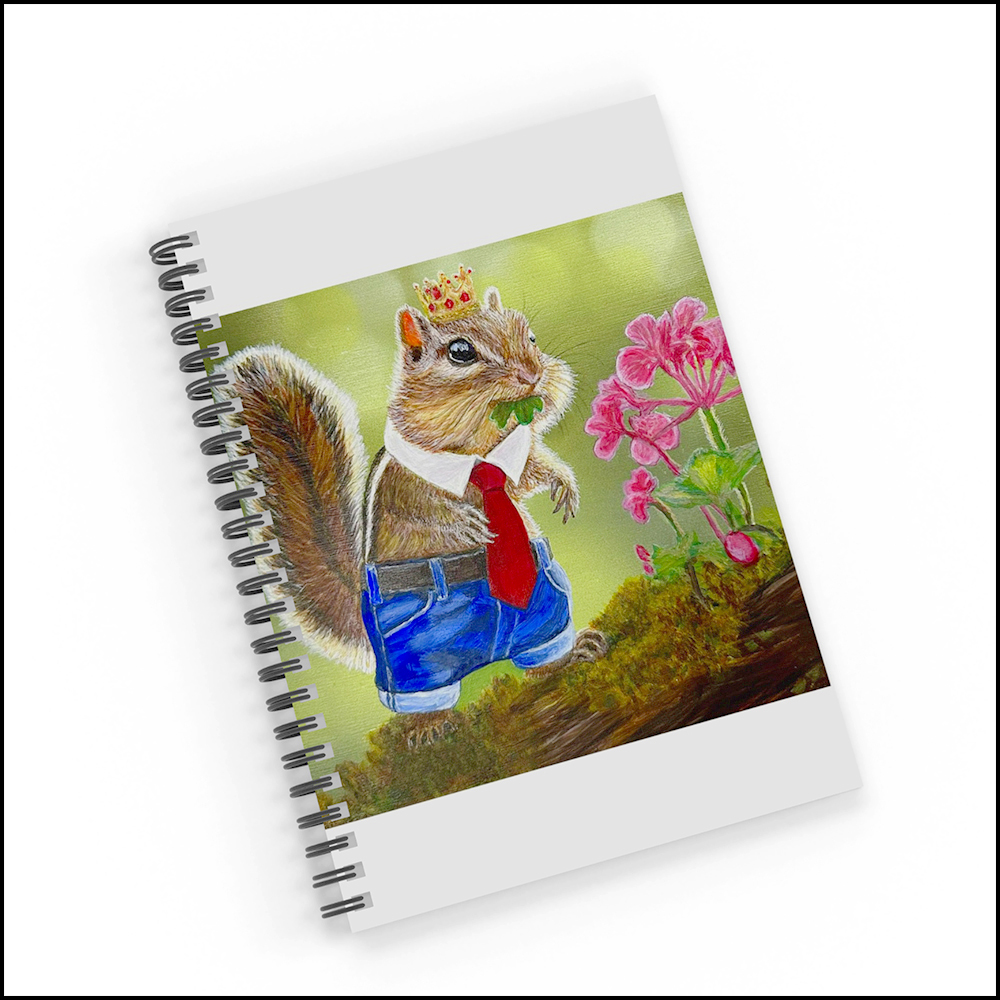 A spiral notebook featuring a satirical painting of a chipmunk dressed in jeans, a red tie, and a crown, caught eating a garden geranium.